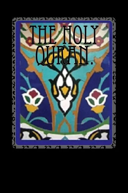 The Holy Qur'an. - Paperback