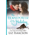 The Horsepower of the Holiday: Glover Family Saga & Christian Romance - Paperback
