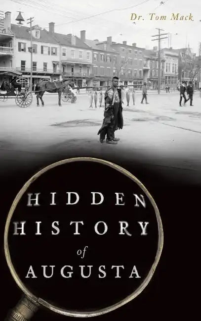 Hidden History of Augusta - Hardcover