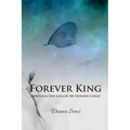 Forever King: Surviving the loss of my unborn child - Paperback