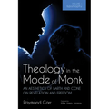 Theology in the Mode of Monk: An Aesthetics of Barth and Cone on Revelation and Freedom, Volume 1: Epistrophy: Historical and Hermeneutical Background - Paperback