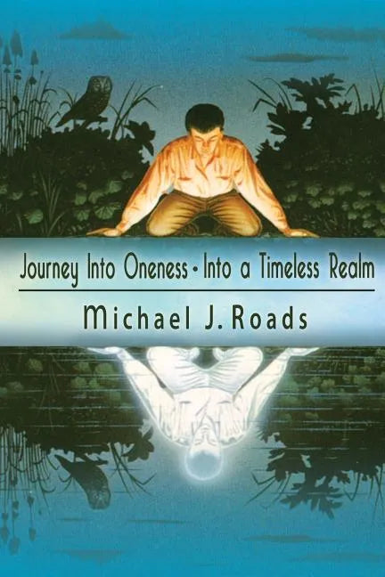 Journey Into Oneness - Into a Timeless Realm - Paperback