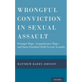 Wrongful Conviction in Sexual Assault: Stranger Rape, Acquaintance Rape, and Intra-Familial Child Sexual Assaults - Hardcover