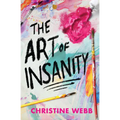 The Art of Insanity - Hardcover