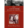 The Courtship of Julian and Frieda - Hardcover