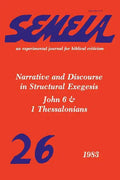 Semeia 26: Narrative and Discourse in Structural Exegesis-John 6 & 1 Thessalonians - Paperback