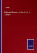 Lights and Shadows of Church-Life in Australia - Paperback