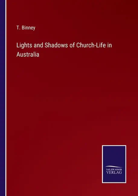 Lights and Shadows of Church-Life in Australia - Paperback