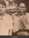 Big Tiger's Granddaughters: The Cherokee Legacy of an Oklahoma Family - Paperback