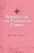 Sermons on the Passion of Christ - Paperback