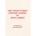 The Twenty-First-Century Gospel of Jesus Christ - Hardcover