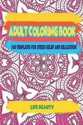 Adult Coloring book: 100 templates for stress relief and relaxation - Paperback