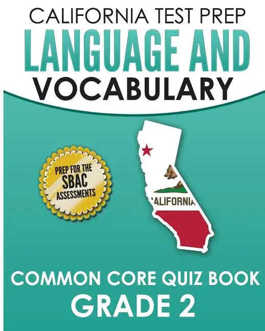 CALIFORNIA TEST PREP Language & Vocabulary Common Core Quiz Book Grade 2: Covers Grammar, Usage, Vocabulary, and Writing Conventions - Paperback