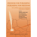 Freedom for Publishing, Publishing for Freedom - Hardcover