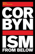 Corbynism from Below - Paperback