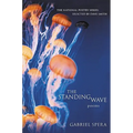 The Standing Wave: Poems - Paperback