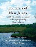 Founders of New Jersey: First Settlements, Colonists and Biographies by Descendants - Paperback
