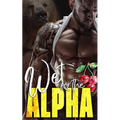 Wet for the Alpha - Paperback