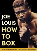 Joe Louis' How to Box - Paperback