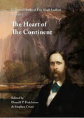 Collected Works of Fitz Hugh Ludlow, Volume 2: The Heart of the Continent: A Record of Travel Across the Plains and in Oregon, with an Examination of - Hardcover