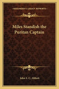 Miles Standish the Puritan Captain - Paperback