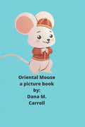 Oriental Mouse: A picture book - Paperback