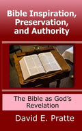 Bible Inspiration, Preservation, and Authority: The Bible as God's Revelation - Hardcover