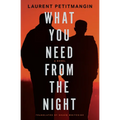 What You Need from the Night - Paperback