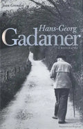 Hans-Georg Gadamer: A Biography - Paperback