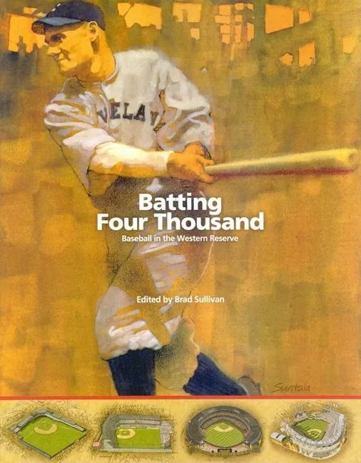 Batting Four Thousand: Baseball in the Western Reserve - Paperback