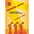 Performing Justice: Agitation Trials in Early Soviet Russia - Hardcover