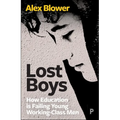 Lost Boys: How Education Is Failing Young Working-Class Men - Paperback