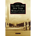 The 1939-1940 New York World's Fair: The World of Tomorrow - Paperback