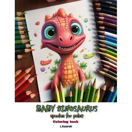 Baby Dinosaurs: Species for Paint - Paperback