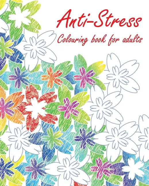 Anti-Stress Colouring book for adults - Paperback