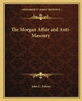 The Morgan Affair and Anti-Masonry - Paperback