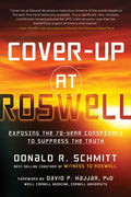 Cover-Up at Roswell: Exposing the 70-Year Conspiracy to Suppress the Truth - Paperback