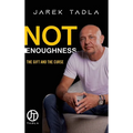 Not Enoughness: The Gift and the Curse - Hardcover