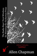 The Radio Boys' First Wireless; Or, Winning the Ferberton Prize - Paperback