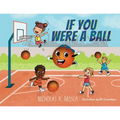 If You Were A Ball - Paperback