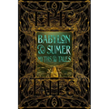 Babylon & Sumer Myths & Tales: Epic Tales - Hardcover