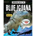 Bringing Back the Blue Iguana - Library Binding