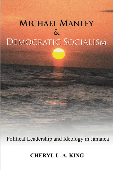 Michael Manley and Democratic Socialism - Hardcover