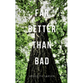 Far Better Than Bad - Paperback