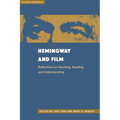 Hemingway and Film: Reflections on Teaching, Reading, and Understanding - Paperback