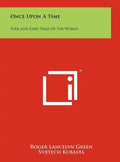 Once Upon A Time: Folk And Fairy Tales Of The World - Hardcover