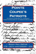 Pointe Coupee's Patriots: 1777 Pointe Coupee Militia: Louisiana's Forgotten Soldiers of the American Revolution - Paperback