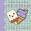 Toddler Books About Ice Cream I Love Ice Cream: Picture Books for Toddlers About Ice Cream - Paperback