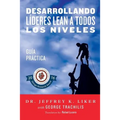 Desarrollando Lideres Lean a Todos Los Niveles: Guia Practica - Paperback