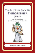 The Best Ever Book of Philosopher Jokes: Lots and Lots of Jokes Specially Repurposed for You-Know-Who - Paperback